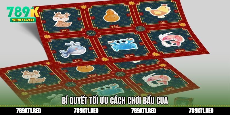 Bí quyết tối ưu Cách chơi bầu cua
