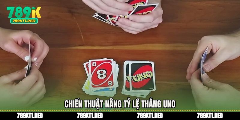 Chiến thuật nâng tỷ lệ thắng uno