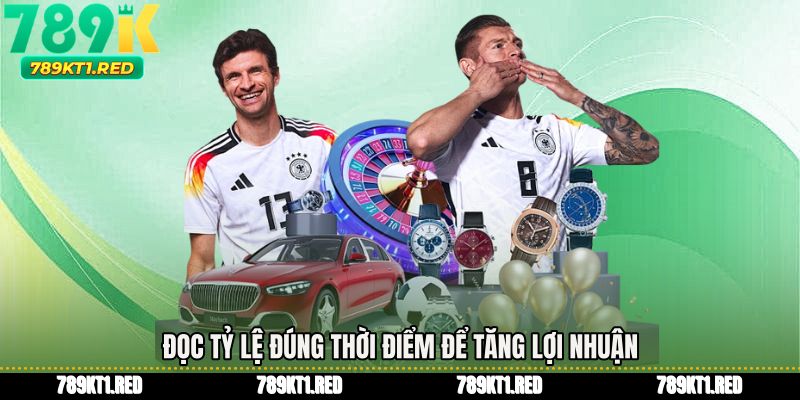 Đọc tỷ lệ đúng thời điểm để tăng lợi nhuận